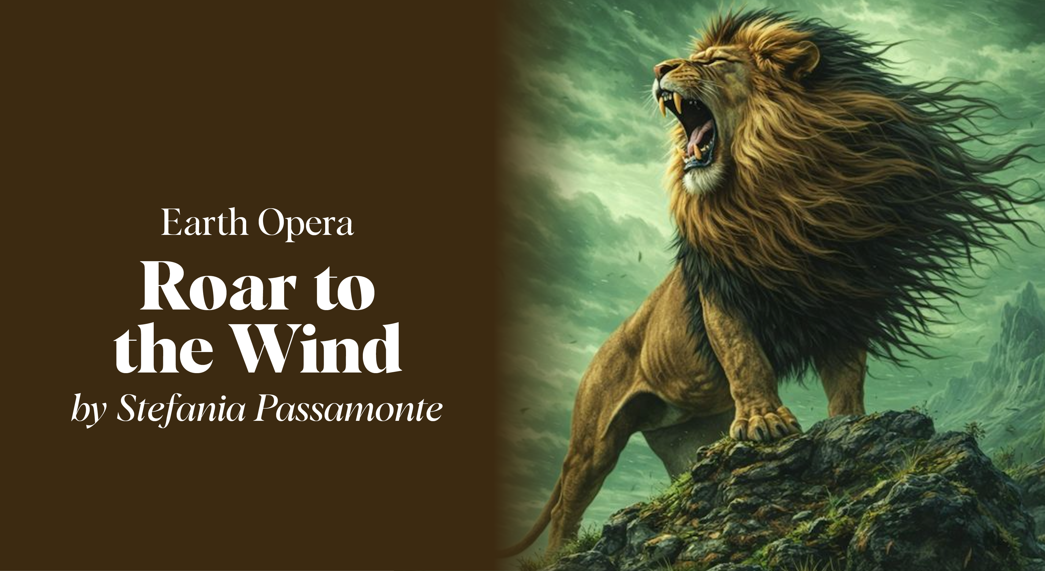 Roar to the Wind — Earth Opera by Stefania Passamonte
